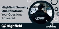 Highfield Security Qualifications – Your Questions Answered